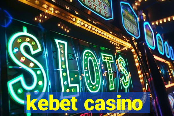 kebet casino